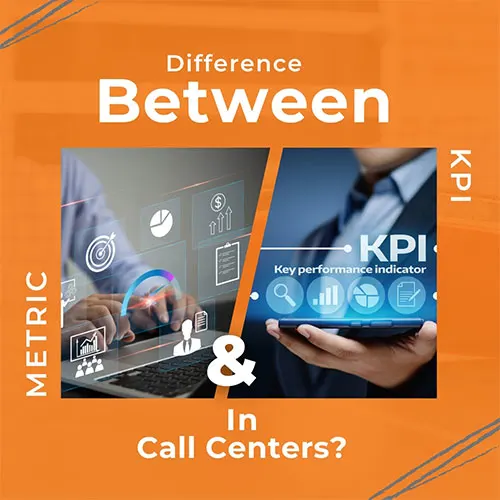 What's the difference between a metric and a KPI in call centers?