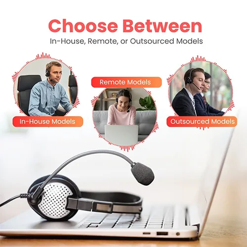 Choose Between In-House, Remote, or Outsourced Models