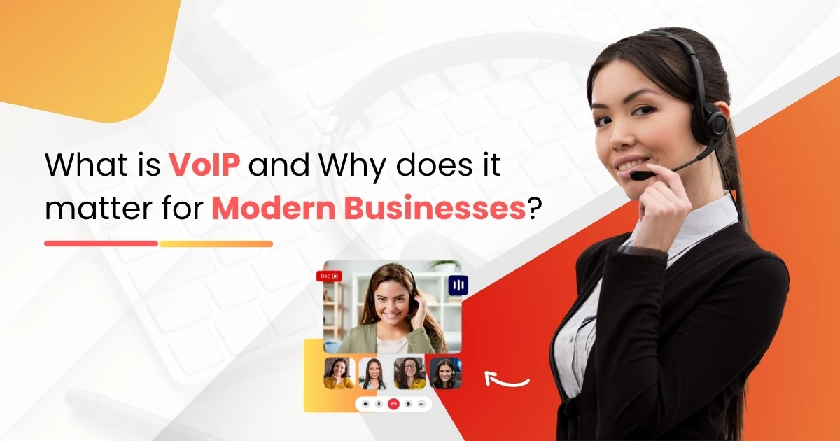 What is VoIP and Why does it Matter for Modern Businesses?